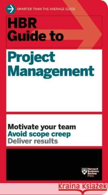 HBR Guide to Project Management (HBR Guide Series)  Harvard Business Review 9781422187296 Harvard Business Review Press