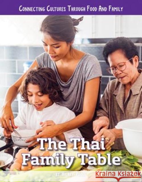 The Thai Family Table H. W. Poole 9781422240526 Mason Crest Publishers