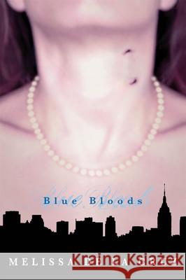 Blue Bloods (Blue Bloods, Vol. 1) de la Cruz, Melissa 9781423101260