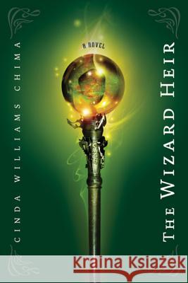 The Wizard Heir Chima, Cinda Williams 9781423104889 Hyperion