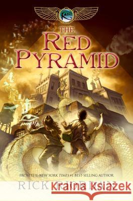 Kane Chronicles, The, Book One the Red Pyramid (Kane Chronicles, The, Book One) Riordan, Rick 9781423113386 Hyperion Books