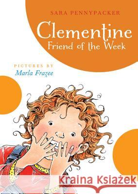 Clementine Friend of the Week Pennypacker, Sara 9781423115601 Hyperion Books