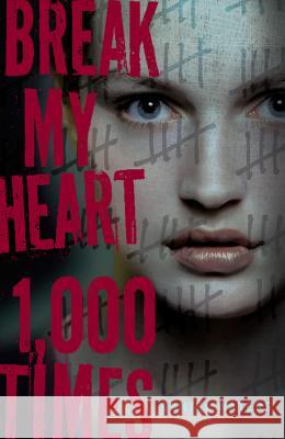 Break My Heart 1,000 Times Daniel Waters 9781423122289 0