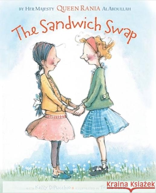 The Sandwich Swap Rania                                    Queen Rania of Jordan Al Abdullah        Kelly DiPucchio 9781423124849 Disney Publishing Worldwide