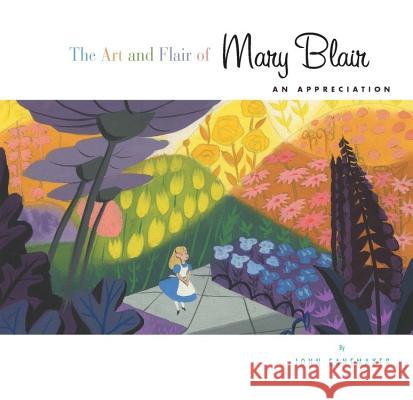 The Art and Flair of Mary Blair: An Appreciation John Canemaker 9781423127444 Disney Editions