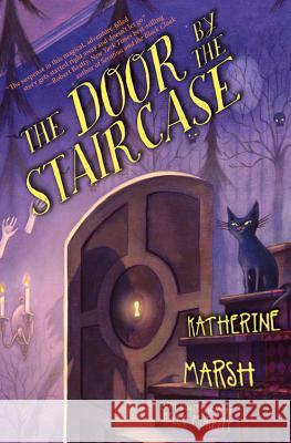 The Door by the Staircase Katherine Marsh Kelly Murphy 9781423137856 Disney-Hyperion