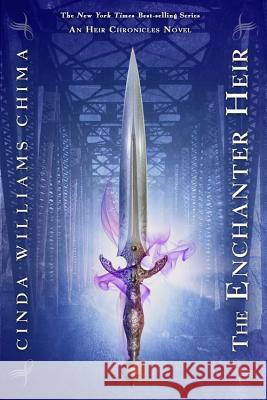 The Enchanter Heir Chima, Cinda Williams 9781423192534 Disney Press