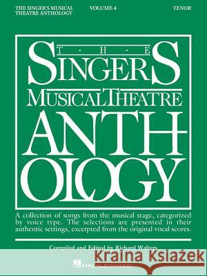 Singer's Musical Theatre Anthology - Volume 4: Tenor Book Only Richard Walters 9781423400257 