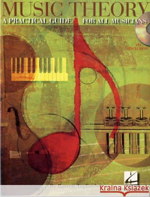 Music Theory : A Practical Guide for All Musicians Barrett Tagliarino 9781423401773 0