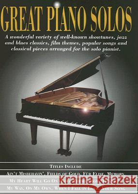 Great Piano Solos: Showtunes, Jazz & Blues, Film Themes, Pop Songs & Classical Hal Leonard Publishing Corporation 9781423403043 Hal Leonard Publishing Corporation