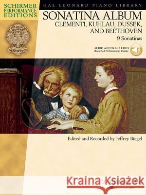 Sonatina Album: Schirmer Performance Editions Hal Leonard Publishing Corporation 9781423405092 Hal Leonard Corporation