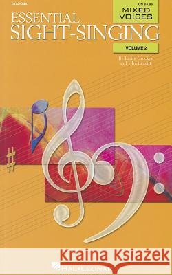 Essential Sight-Singing Mixed Voices - Volume 2 Emily Crocker, John Leavitt 9781423410034 Hal Leonard Corporation