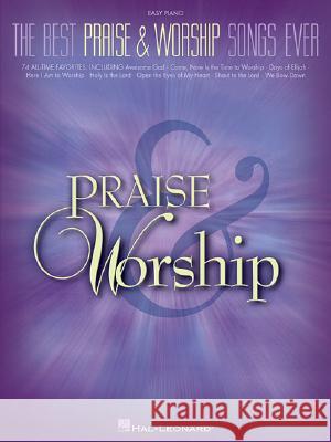The Best Praise & Worship Songs Ever Various Artists Hal Leonard Publishing Corporation 9781423410065 Hal Leonard Publishing Corporation