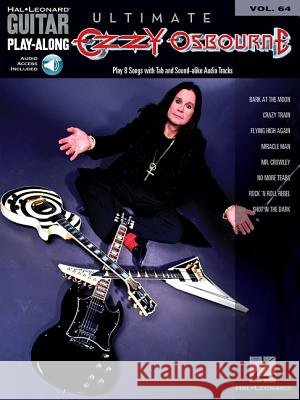 Ultimate Ozzy Osbourne [With CD (Audio)] Ozzy Osbourne 9781423413844 Hal Leonard Publishing Corporation