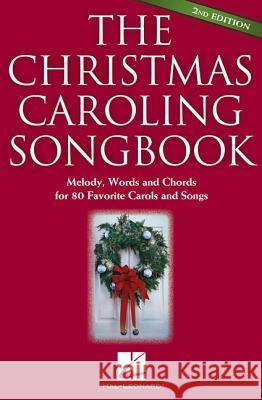 The Christmas Caroling Songbook Hal Leonard Music Books Hal Leonard Publishing Corporation Hal Leonard Publishing Corporation 9781423414193 Hal Leonard Publishing Corporation