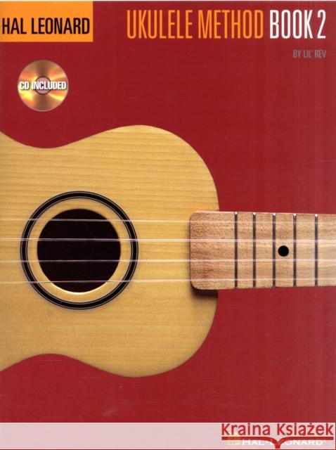 Hal Leonard Ukulele Method Book 2 & Audio Lil' Rev 9781423416180 Hal Leonard Corporation