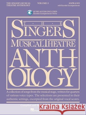 The Singer's Musical Theatre Anthology - Volume 3: Soprano Book/Online Audio [With 2 CDs] Richard Walters 9781423423744