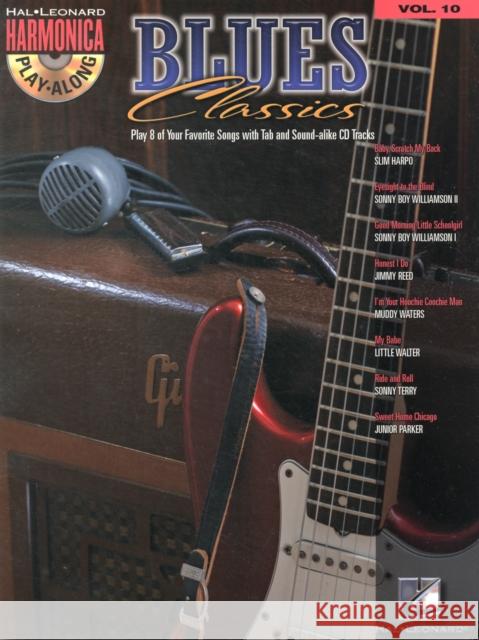 Blues Classics: Harmonica Play-Along Volume 10 Hal Leonard Corp 9781423426141 Hal Leonard Corporation