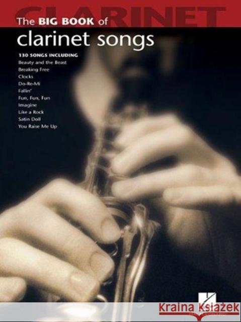 Big Book of Clarinet Songs Hal Leonard Publishing Corporation       Hal Leonard Publishing Corporation 9781423426646 Hal Leonard Corporation