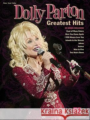 Dolly Parton Greatest Hits Dolly Parton 9781423428817 Hal Leonard Publishing Corporation