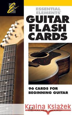 Essential Elements Guitar Flash Cards: 96 Cards for Beginning Guitar Hal Leonard Corp 9781423434283