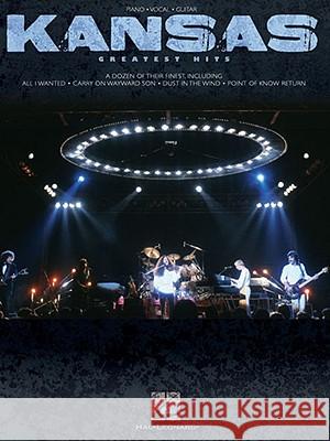 Kansas: Greatest Hits Kansas 9781423437697 Hal Leonard Publishing Corporation