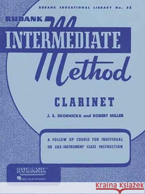 Rubank Intermediate Method - Clarinet E. Skornicka and Robert Miller Joseph 9781423444183