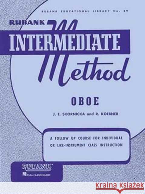 Rubank Intermediate Method - Oboe E. Skornicka Joseph 9781423444237 Rubank Publications