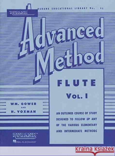 Rubank Advanced Method - Flute Vol. 1 Gower And Himie Voxman William 9781423444343
