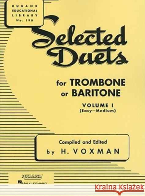 Selected Duets for Trombone or Baritone: Volume 1 - Easy to Medium Voxman Himie 9781423445395