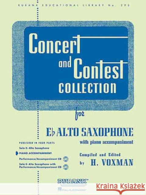 Concert and Contest Collection for Eb Alto Saxophone: Piano Accompaniment Hal Leonard Publishing Corporation 9781423445500 Rubank Publications