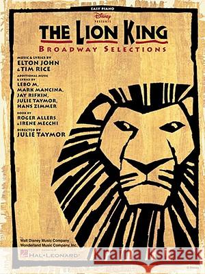 The Lion King: Broadway Selections Elton John, Tim Rice 9781423446255