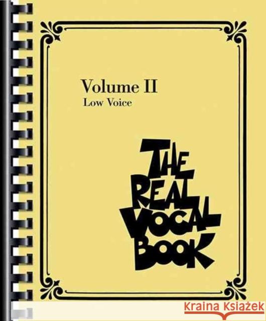 The Real Vocal Book - Volume II: Low Voice  9781423451235 Hal Leonard Corporation