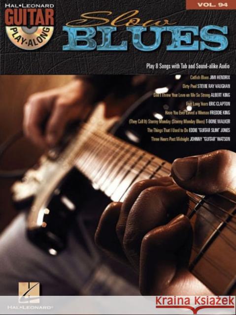 Slow Blues: Guitar Play-Along Volume 94 Hal Leonard Publishing Corporation 9781423453451 Hal Leonard Corporation