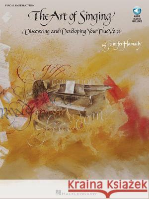 The Art of Singing Jennifer Hamady 9781423454809 Hal Leonard Corporation
