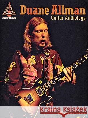 Duane Allman Guitar Anthology Duane Allman 9781423458685 Hal Leonard Publishing Corporation