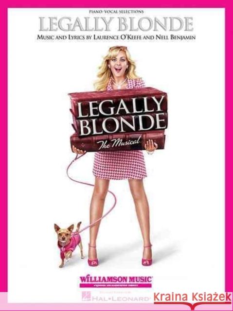 Legally Blonde - The Musical  9781423459125 Hal Leonard Publishing Corporation