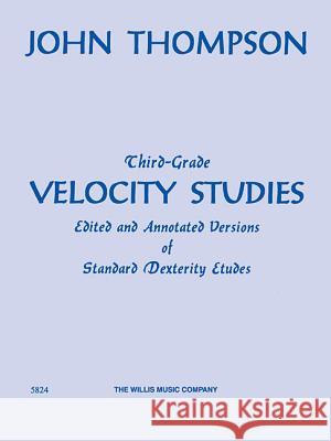 Third-Grade Velocity Studies John Thompson 9781423463610 Willis Music Company