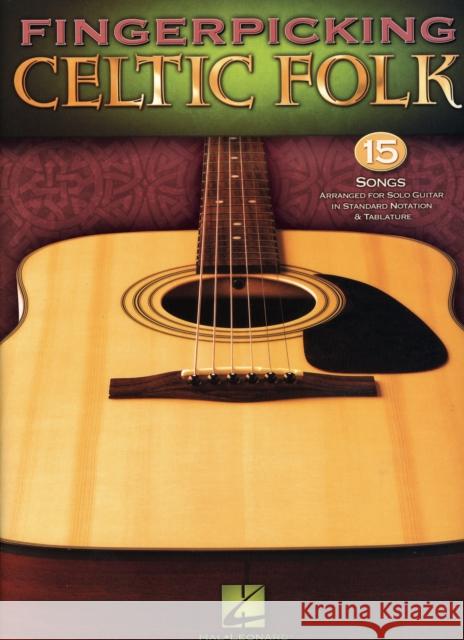 Fingerpicking Celtic Folk Hal Leonard Publishing Corporation 9781423480600 Hal Leonard Corporation