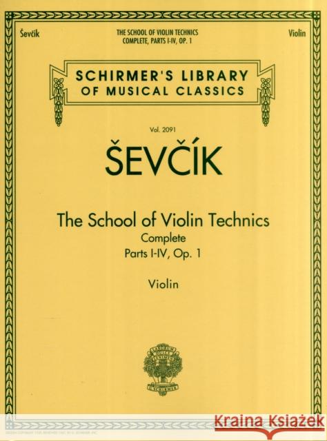 The School of Violin Technics Complete, Op. 1 Otakar Sevcik, Philipp Mittell 9781423490906