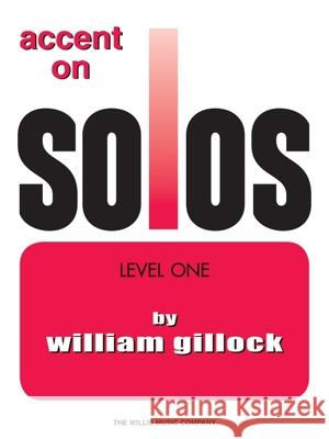 Accent On Solos Book 1 William Gillock 9781423490944 Hal Leonard Corporation