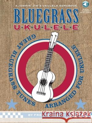 Bluegrass Ukulele [With CD (Audio)] Fred Sokolow 9781423493167 Flea Market Music, Inc.
