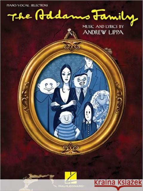 The Addams Family Andrew Lippa 9781423495802 Hal Leonard Corporation