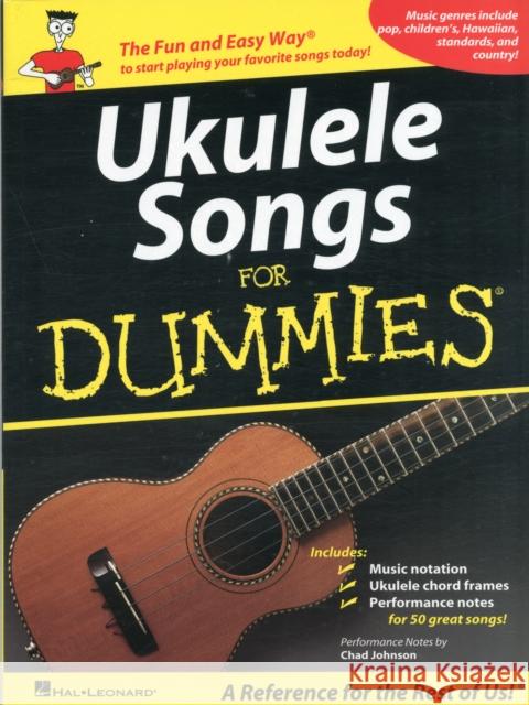 Ukulele Songs for Dummies Chad Johnson 9781423496045 Hal Leonard Corporation