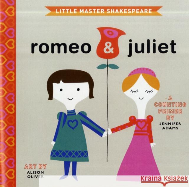 Romeo & Juliet: A BabyLit® Counting Primer Jennifer Adams 9781423622055 0