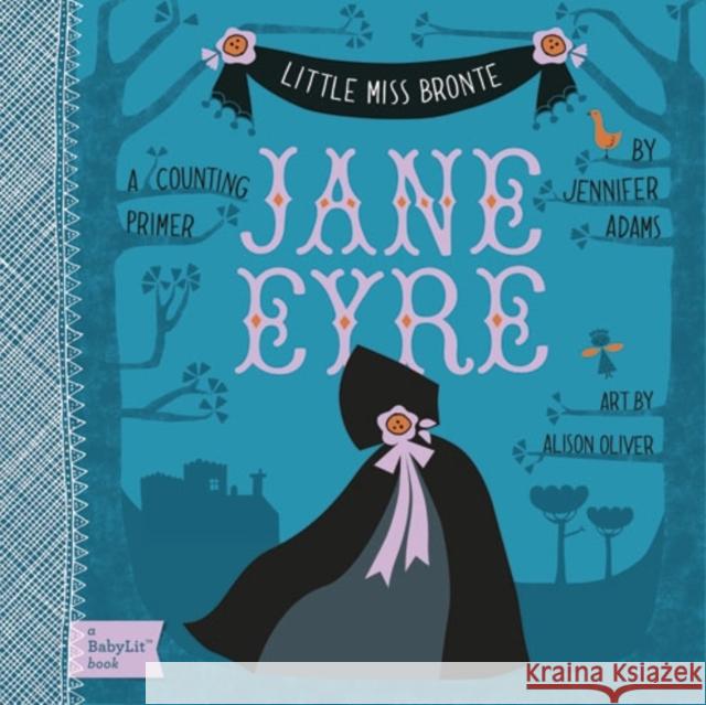 Jane Eyre: A BabyLit® Counting Primer Jennifer Adams 9781423624745 0