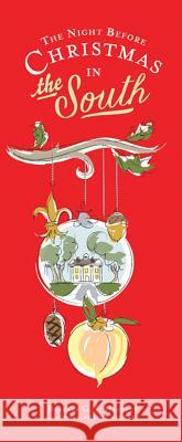The Night Before Christmas in the South Barbara G. S. Hagerty Sheryl Dickert 9781423636380 Gibbs Smith Publishers