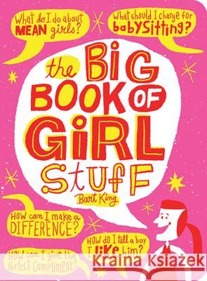 Big Book of Girl Stuff, Updated King, Bart 9781423637622 Gibbs Smith Publishers