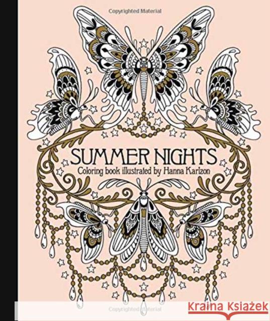 Summer Nights Coloring Book ,Hanna Karlzon 9781423645580 Gibbs M. Smith Inc