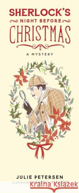 Sherlock's Night Before Christmas Julie Petersen Sheryl Dickert 9781423649809 Gibbs Smith